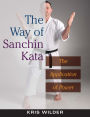 Way of Sanchin Kata: The Application of Power