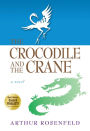 Crocodile and the Crane: A Novel of Immortality and Apocalypse