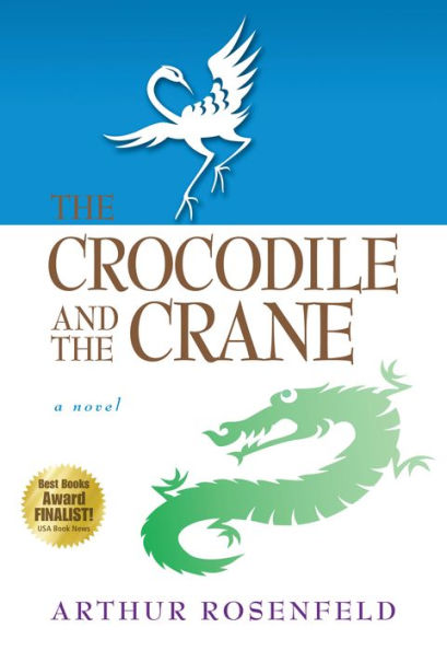 the Crocodile and Crane: A Novel of Immortality Apocalypse