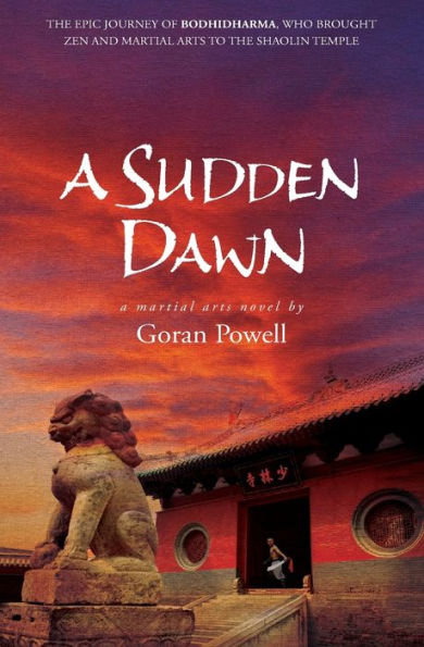 A Sudden Dawn: A Martial Arts Novel