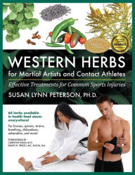 Title: Western Herbs for Martial Artists and Contact Athletes: Effective Treatments for Common Sports Injuries, Author: Susan Lynn Peterson