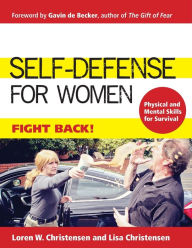 Title: Self-Defense for Women: Fight Back, Author: Loren W. Christensen