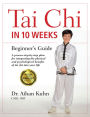 Tai Chi In 10 Weeks: A Beginner's Guide