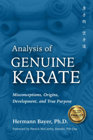 Free ebooks for download Analysis of Genuine Karate: Misconceptions, Origins, Development, and True Purpose