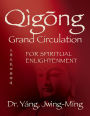 Qigong Grand Circulation For Spiritual Enlightenment