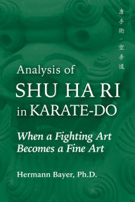 Free downloads for bookworm Analysis of Shu Ha Ri in Karate-Do: When a Martial Art Becomes a Fine Art in English