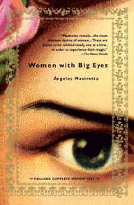 Title: Women with Big Eyes/Mujeres de ojos grande, Author: Angeles Mastretta