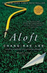 Title: Aloft, Author: Chang-rae Lee