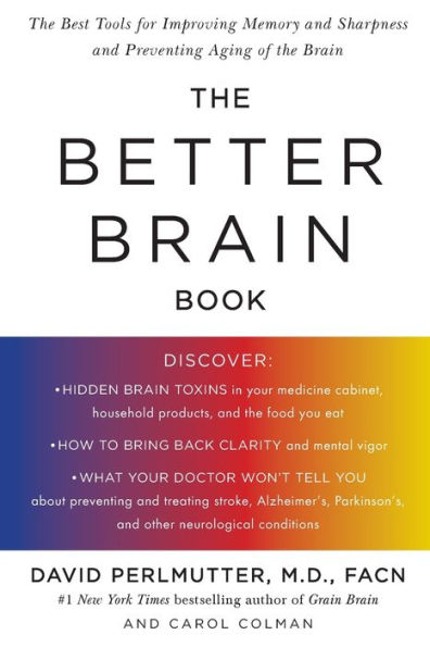 The Better Brain Book: The Best Tools for Improving Memory and Sharpness and Preventing Aging of the Brain