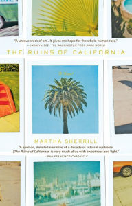 Title: The Ruins of California, Author: Martha Sherrill