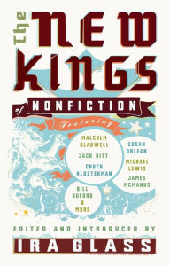 Title: The New Kings of Nonfiction, Author: Ira Glass