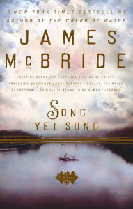 Title: Song Yet Sung, Author: James McBride