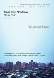 Title: Miles from Nowhere, Author: Nami Mun