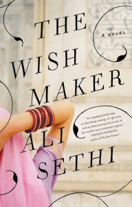 Title: The Wish Maker, Author: Ali Sethi