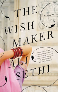Title: The Wish Maker, Author: Ali Sethi