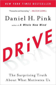 Title: Drive: The Surprising Truth About What Motivates Us, Author: Daniel H. Pink