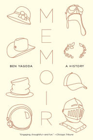 Title: Memoir: A History, Author: Ben Yagoda