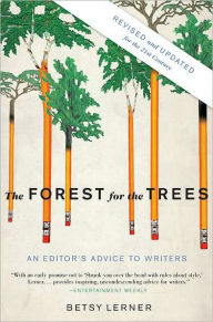 Title: The Forest for the Trees (Revised and Updated): An Editor's Advice to Writers, Author: Betsy Lerner