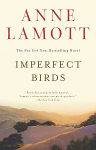 Title: Imperfect Birds, Author: Anne Lamott