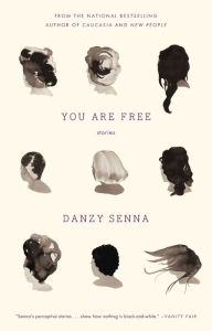 Title: You Are Free, Author: Danzy Senna