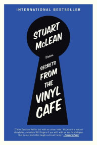 Title: Secrets from the Vinyl Cafe, Author: Stuart  McLean