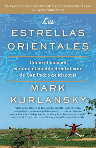 Las Estrellas Orientales: Como el beisbol cambio el pueblo dominicano de San Pedro deMacoris