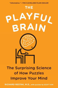 Title: The Playful Brain: The Surprising Science of How Puzzles Improve Your Mind, Author: Richard Restak