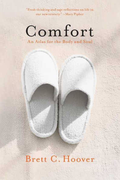 Comfort: An Atlas for the Body and Soul