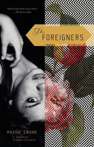 Title: The Foreigners, Author: Maxine Swann