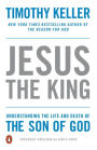 Jesus the King: The Story of the World in the Life of Jesus