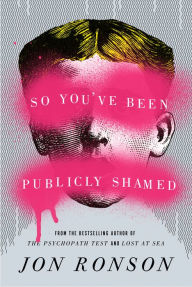 Get So You've Been Publicly Shamed by Jon Ronson 9781594634017 in English