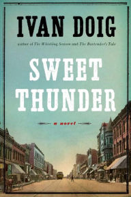 Title: Sweet Thunder, Author: Ivan Doig