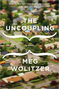 Title: The Uncoupling, Author: Meg Wolitzer