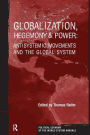 Globalization, Hegemony and Power: Antisystemic Movements and the Global System