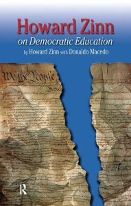 Title: Howard Zinn on Democratic Education / Edition 1, Author: Howard Zinn