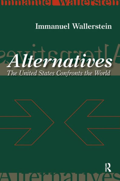 Alternatives: The United States Confronts the World / Edition 1