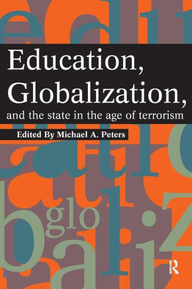 Education, Globalization and the State in the Age of Terrorism / Edition 1