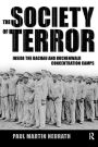Society of Terror: Inside the Dachau and Buchenwald Concentration Camps / Edition 1