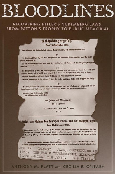 Bloodlines: Recovering Hitler's Nuremberg Laws from Patton's Trophy to Public Memorial / Edition 1