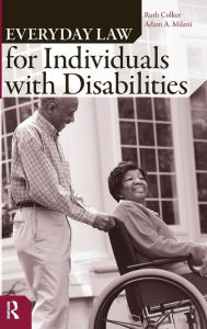 Title: Everyday Law for Individuals with Disabilities / Edition 1, Author: Ruth Colker