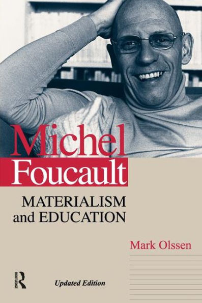 Michel Foucault: Materialism and Education / Edition 1