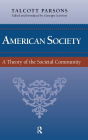 American Society: Toward a Theory of Societal Community / Edition 1