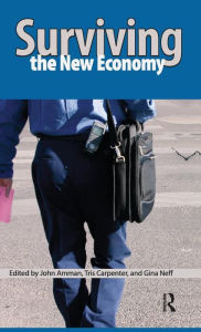 Title: Surviving the New Economy / Edition 1, Author: John Amman