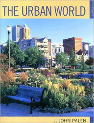 Title: The Urban World: Eighth Edition / Edition 8, Author: J. John Palen