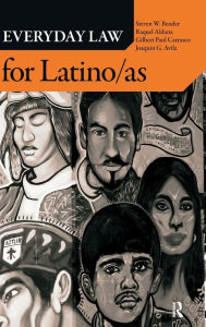 Title: Everyday Law for Latino/as / Edition 1, Author: Steven W. Bender