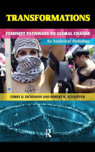 Title: Transformations: Feminist Pathways to Global Change / Edition 1, Author: Torry D. Dickinson
