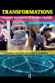 Title: Transformations: Feminist Pathways to Global Change / Edition 1, Author: Torry D. Dickinson