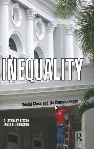 Title: Inequality: Social Class and Its Consequences / Edition 1, Author: D. Stanley Eitzen