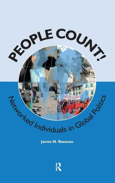 People Count!: Networked Individuals in Global Politics / Edition 1