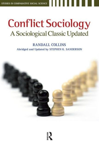 Conflict Sociology: A Sociological Classic Updated / Edition 1